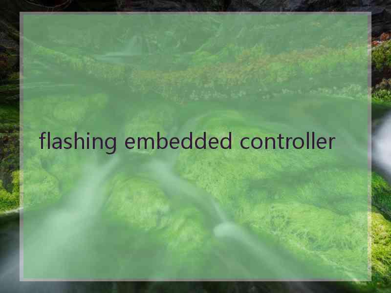 flashing embedded controller